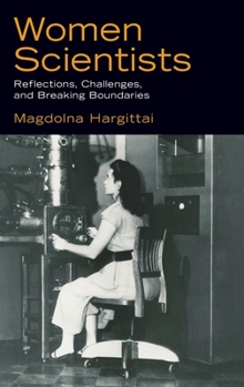 Hardcover Women Scientists: Reflections, Challenges, and Breaking Boundaries Book