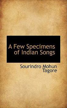 Hardcover A Few Specimens of Indian Songs Book