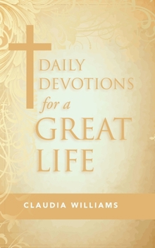 Hardcover Daily Devotions for a Great Life Book