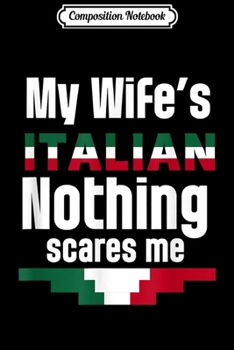 Composition Notebook: Mens Italian Wife Funny Gift Husband Graphic Print Men  Journal/Notebook Blank Lined Ruled 6x9 100 Pages