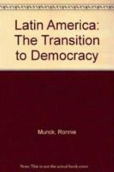 Hardcover Latin America: The Transition to Democracy Book