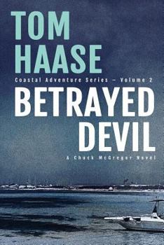 Betrayed Devil - Book #2 of the Coastal Adventure 