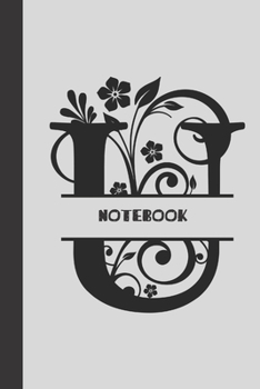 U notebook letter: small lined initial monogram alphabet letter Notebook / Travel Journal to write in (6'' x 9'') 120 pages