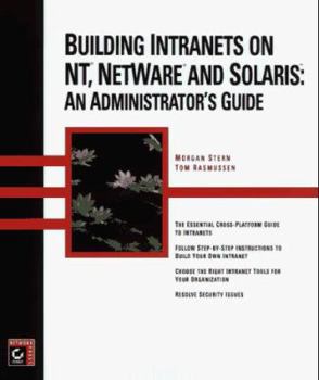 Paperback Building Intranets on NT, NetWare and Solaris: An Administrator's Guide Book