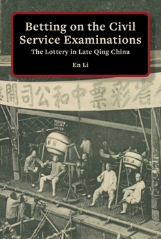 Paperback Betting on the Civil Service Examinations: The Lottery in Late Qing China Book