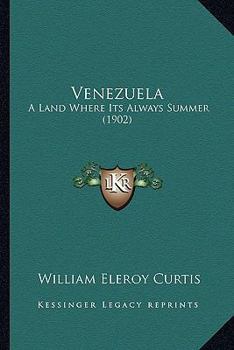 Paperback Venezuela: A Land Where Its Always Summer (1902) Book