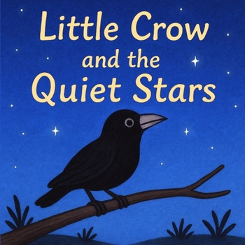 Paperback Little Crow and the Quiet Stars Book