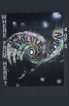 Paperback The Evolution of Confusion ...4 of 5 (Where From Here?) Book