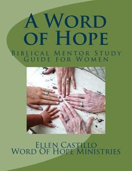 Paperback A Word of Hope: Biblical Mentor Study Guide for Women Book