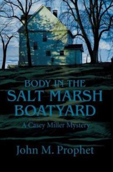 Paperback Body in the Salt Marsh Boatyard: A Casey Miller Mystery Book