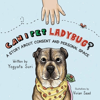 Paperback Can I pet Ladybug?: A story about consent and personal space Book