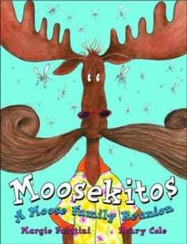 Hardcover Moosekitos: A Moose Family Reunion Book