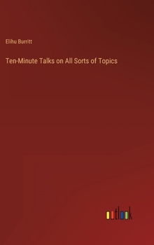 Hardcover Ten-Minute Talks on All Sorts of Topics Book