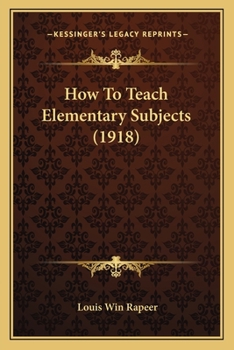Paperback How To Teach Elementary Subjects (1918) Book
