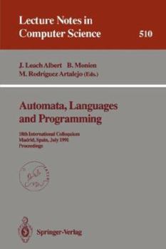 Paperback Automata, Languages and Programming: 18th International Colloquium, Madrid, Spain, July 8-12, 1991. Proceedings Book