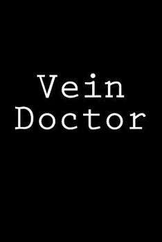 Paperback Vein Doctor: Notebook Book