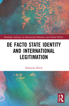 Paperback De Facto State Identity and International Legitimation Book