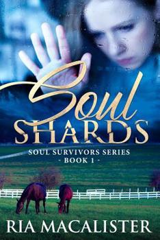 Heartshaped Shards - Book #1 of the Soul Survivors
