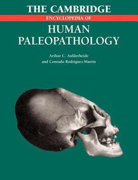 Paperback The Cambridge Encyclopedia of Human Paleopathology Book