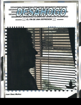Paperback DESAHOGO, El fin de una depresión. [Spanish] Book