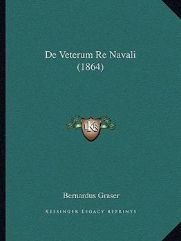 Paperback De Veterum Re Navali (1864) [Latin] Book