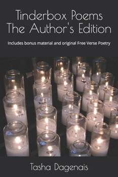 Paperback Tinderbox Poems The Author's Edition: Includes bonus material and original Free Verse Poetry Book