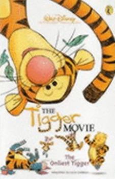 Paperback The Tigger Movie: The Onliest Tigger Book