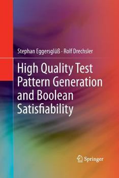 Paperback High Quality Test Pattern Generation and Boolean Satisfiability Book