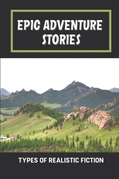 Paperback Epic Adventure Stories: Types Of Realistic Fiction: Adventure Novel Series Book