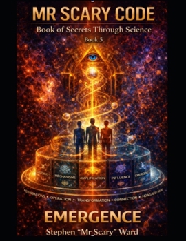 Paperback Mr Scary Code Book of Secrets Through Science: Emergence Book
