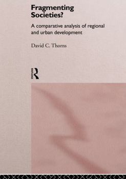 Hardcover Fragmenting Societies?: A Comparative Analysis of Regional and Urban Development Book