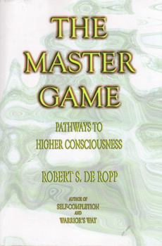 Paperback The Master Game: Pathways to Higher Consciousness Book