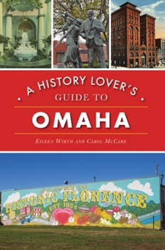 Paperback A History Lover's Guide to Omaha Book