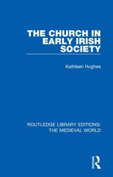 Hardcover The Church in Early Irish Society Book