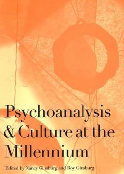Psychoanalysis and Culture at the Millennium