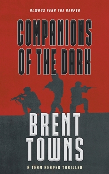 Companions of the Dark: A Team Reaper Thriller