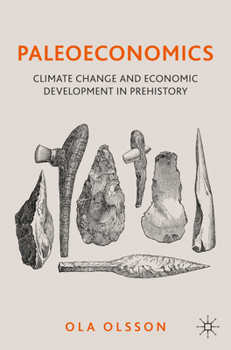 Paperback Paleoeconomics: Climate Change and Economic Development in Prehistory Book