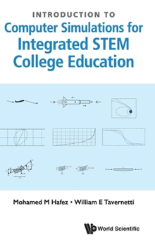 Hardcover Introduction to Computer Simulations for Integrated Stem College Education Book