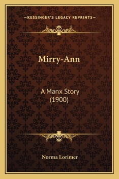 Paperback Mirry-Ann: A Manx Story (1900) Book