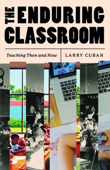 Hardcover The Enduring Classroom: Teaching Then and Now Book