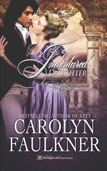 Paperback Indentured Daughter: A Steamy Historical Romance Book