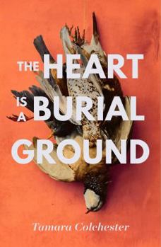 Hardcover The Heart Is a Burial Ground Book