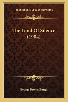 Paperback The Land Of Silence (1904) Book