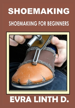 Paperback Shoe Making: Shoemaking for beginners Book