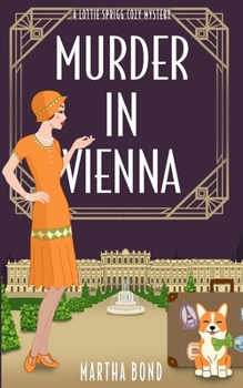 Murder in Vienna - Book #5 of the Lottie Sprigg 1920s Cozy Mystery