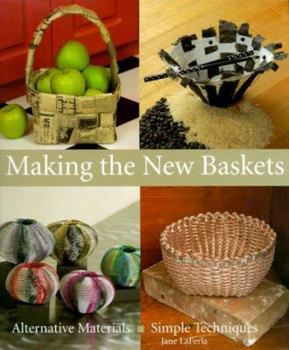 Hardcover Making the New Baskets: Alternative Materials, Simple Techniques Book