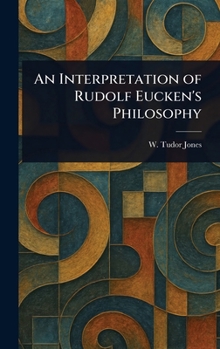 An Interpretation of Rudolf Eucken's Philosophy