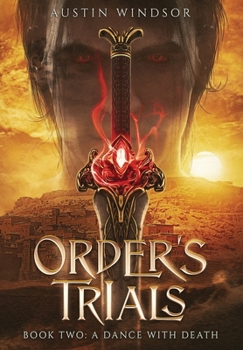 Hardcover A Dance with Death: An Epic Fantasy Adventure (Order's Trials Book 2) Book