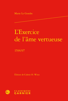 Hardcover L'Exercice de l'Ame Vertueuse: (1596/97) [French] Book