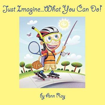 Paperback Just Imagine...What You Can Do! Book